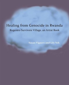 Healing from Genocide in Rwanda - Viguers, Susan; Yeh, Lily