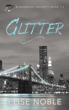 Glitter (Blackwood Security Book 7.5) (eBook, ePUB) - Noble, Elise
