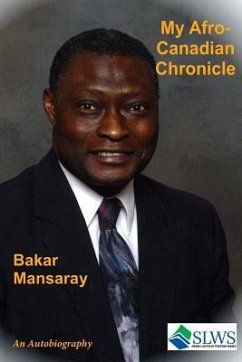 My Afro-Canadian Chronicle - Mansaray, Bakar