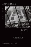 Japonisme and the Birth of Cinema