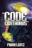 &quote;Code Centaurus&quote;