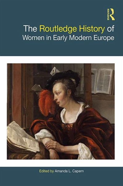 The Routledge History of Women in Early Modern Europe (eBook, PDF) The Routledge History of Women in Early Modern Europe (eBook, PDF)
