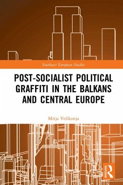 Cover Post-Socialist Political Graffiti in the Balkans and Central Europe (eBook, PDF)