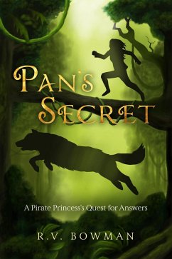 Pan's Secret: A Pirate Princess's Quest for Answers (The Pirate Princess Chronicles, #2) (eBook, ePUB) - Bowman, R. V.