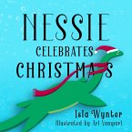 Nessie Celebrates Christmas (Nessie's Untold Tales, #1) (eBook, ePUB)