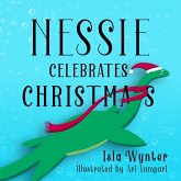 Nessie Celebrates Christmas (Nessie's Untold Tales, #1) (eBook, ePUB)