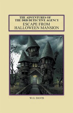 The Adventures of The DRB Detective Agency Escape From Halloween Mansion - Davis, W G