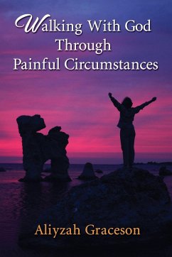 Walking With God Through Painful Circumstances - Graceson, Aliyzah