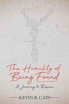 The Humility of Being Found - Cain, Kevin