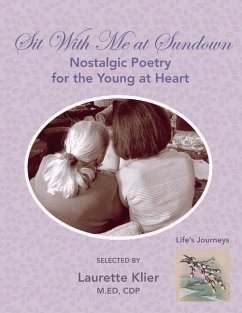 Sit with Me at Sundown: Nostalgic Poetry for the Young at Heart Volume 1 - Klier, Laurette