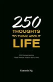 250 Thoughts To Think About Life (eBook, ePUB)