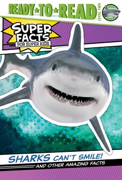 Sharks Can't Smile!: And Other Amazing Facts (Ready-To-Read Level 2) - Dennis, Elizabeth