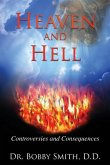 Heaven and Hell: Controversies and Consequences