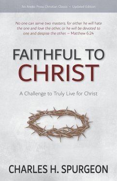 Faithful to Christ - Spurgeon, Charles H.