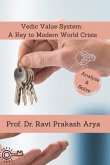 Vedic Value System: A Keyto Modern World Crisis
