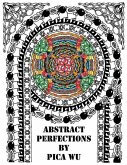 Abstract Perfections: Adult Coloring Book