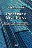 Frode fiscale e falso in bilancio: Dalla genesi alle riforme del 2015: evoluzione, criticità e profili applicativi