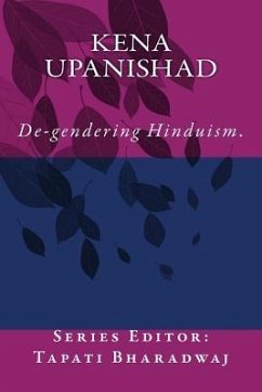 Kena Upanishad: De-gendering the text. - Bharadwaj, Tapati