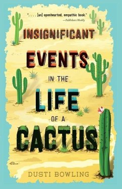 Insignificant Events in the Life of a Cactus - Bowling, Dusti