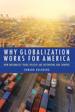 Why Globalization Works for America - Goldberg, Edward