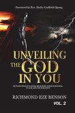 Unveiling the God in You: Defying negative odds, Releasing Your Potential, Fulfilling Your Destiny Richmond Eze