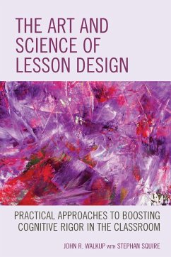 The Art and Science of Lesson Design - Walkup, John R.