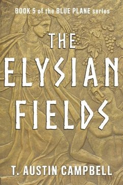 The Elysian Fields: Volume 5 - Campbell, T. Austin