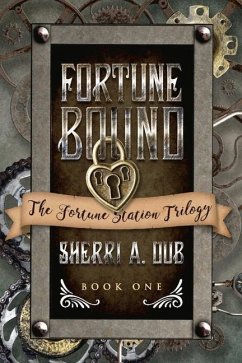 Fortune Bound: Book 1 the Fortune Station Trilogy Volume 1 - Dub, Sherri A.