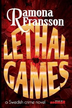 Lethal Games: a Swedish crime novel - Raunegger, Mia; Fransson, Ramona