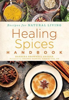 Healing Spices Handbook - Grogan, Barbara Brownell
