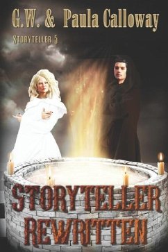 Storyteller Rewritten - Calloway, G. W.; Calloway, Paula