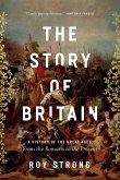 The Story of Britain: A History of the Great Ages: From the Romans to the Present