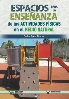 Espacios para la enseñanza de las actividades físicas en el medio natural - Parra Alcaraz, Carlos