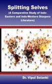Splitting Selves A Comparative Study of Indo Eastern and Indo Western Diaspora L