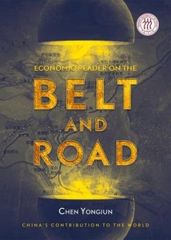 Economic Reader on the Belt and Road: China's Contribution to the World - Chen, Yongjun