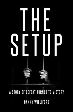 The Set-Up: A Story of Defeat Turned Victory - Williford, Danny