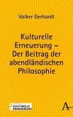 Kulturelle Erneuerung - Der Beitrag der abendländischen Philosophie