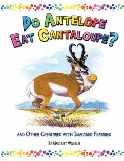 Do Antelope Eat Cantaloupe? - Wilhelm, Margaret