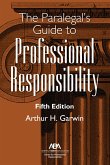 The Paralegal's Guide to Professional Responsibility, Fifth Edition