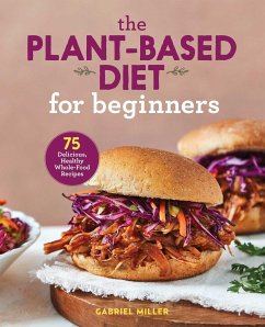 The Plant-Based Diet for Beginners - Miller, Gabriel