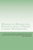 Manual de Manejo del Paciente tras la Parada Cardio-Respiratoria