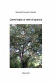 Come foglie ai rami di quercia: Racconti