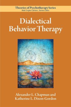 Dialectical Behavior Therapy - Chapman, Alexander L.; Dixon-Gordon, Katherine L.