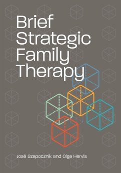 Brief Strategic Family Therapy - Szapocznik, José; Hervis, Olga