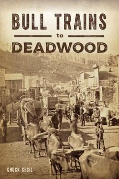 Bull Trains to Deadwood - Cecil, Chuck