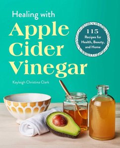 Healing with Apple Cider Vinegar - Clark, Kayleigh Christina