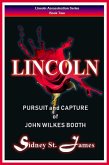 Lincoln - Pursuit and Capture of John Wilkes Booth (Lincoln Assassination Series, #2) (eBook, ePUB)