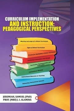 Curriculum Implementation and Instruction: Pedagogical Perspectives - Alamina, J. I.; Samuel, Jeremiah