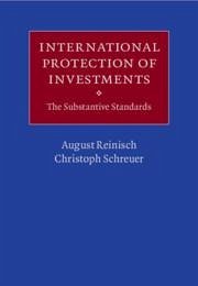 International Protection of Investments - Reinisch, August; Schreuer, Christoph