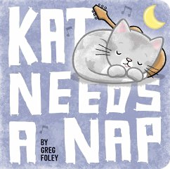 Kat Needs a Nap - Foley, Greg
